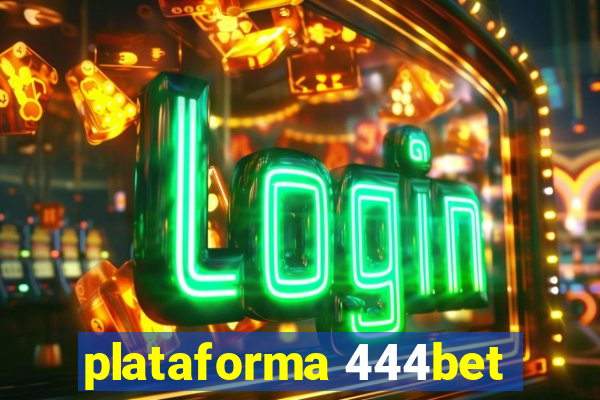 plataforma 444bet